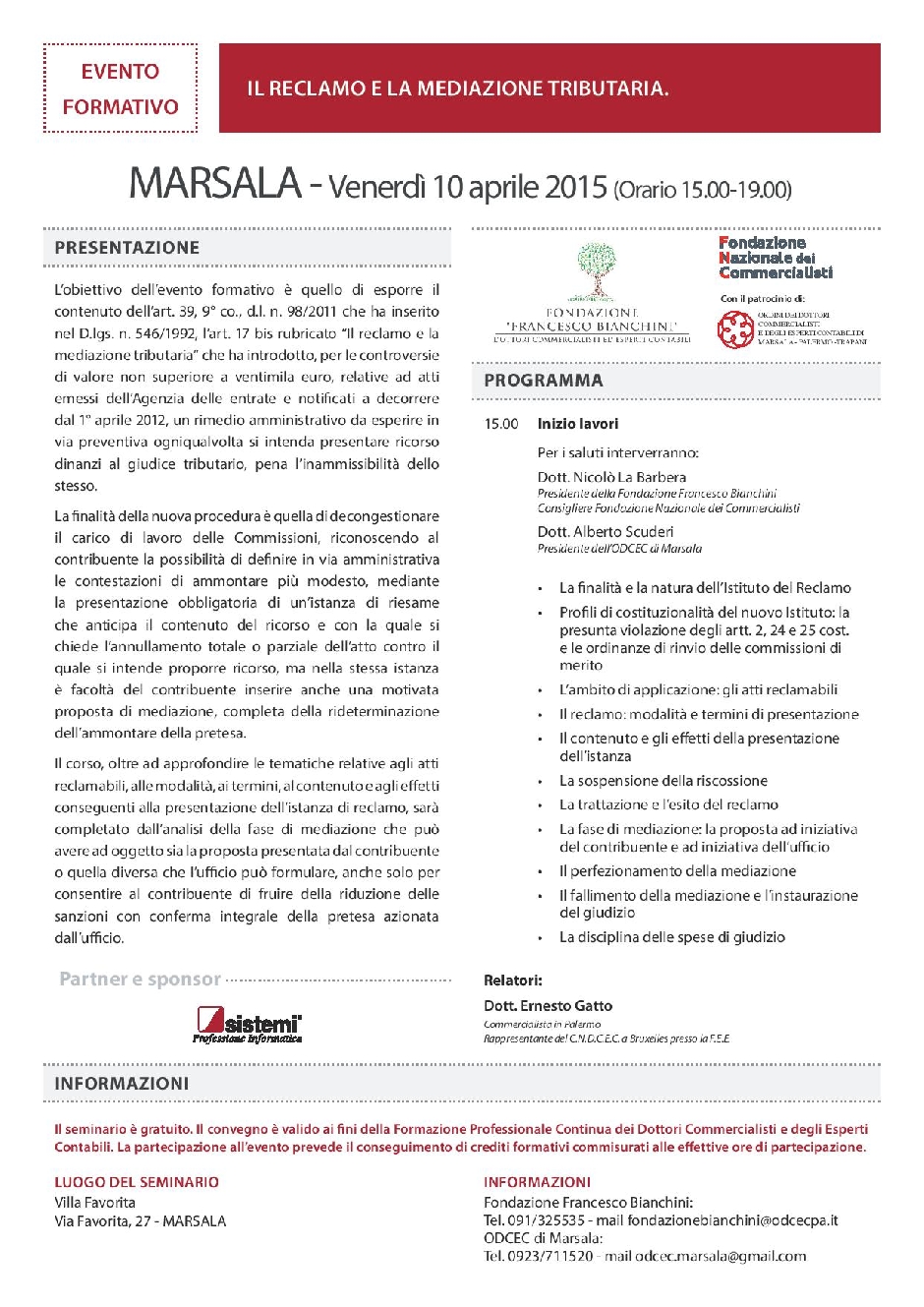 incontro di studio su IL RECLAMO E LA MEDIAZIONE TRIBUTARIA incontro di studio su IL RECLAMO E LA MEDIAZIONE TRIBUTARIA